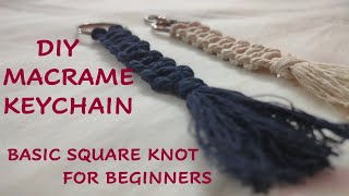 Macrame Keychain  Basic Square knot  Simple amp Easy technique  For Beginners [upl. by Onitrof711]