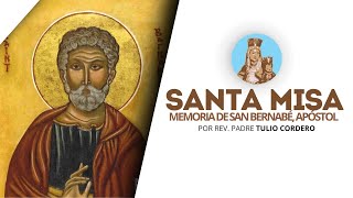 Santa Misa l Memoria de san Bernabé Apóstol l 11062024 [upl. by Burra511]