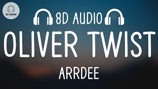 ArrDee  Oliver Twist 8D AUDIO [upl. by Airemaj]