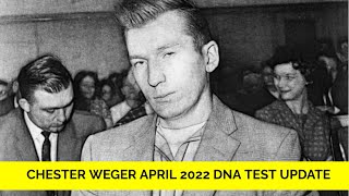 Chester Weger April 2022 DNA Test Update [upl. by Ackler915]