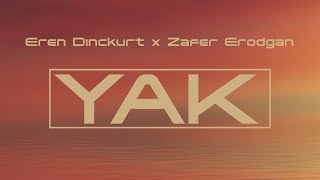 Eren Dinckurt amp Zafer Erdogan  Yak prod dannyebtracksampbeatdemons [upl. by Drida]