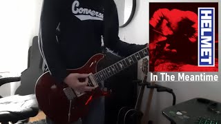 Helmet  In The Meantime Guitar Cover [upl. by Laural]