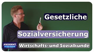 Gesetzliche Sozialversicherung  WiSoPrüfung  einfach und anschaulich erklärt [upl. by Aciria25]