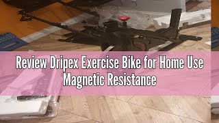 Review Dripex Exercise Bike for Home Use Magnetic Resistance Indoor Cycling Stationary Bike for Home [upl. by Schofield]