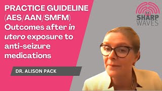 Practice guideline on outcomes after in utero exposure to antiseizure medications AESAENSMFM [upl. by Anayra368]