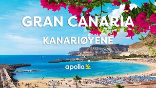 Gran Canaria – Kanariøyene – Feriefavoritten som har alt – Apollo Reiser [upl. by Bixler474]