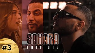 TATI G13  Sahara Official Music Video [upl. by Assile]