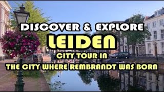 Discover amp Explore  Leiden City tour in the city where Rembrandt was born  BM194 [upl. by Nibot142]