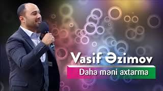 Vasif Azimov  Daha Məni Axtarma Original Official Audio [upl. by Elinnet]