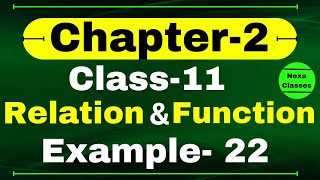 Example 22 Chapter 2 Class 11 Math  Relation and Function Examples Class 11 Math  CBSE NCERT [upl. by Zahavi]