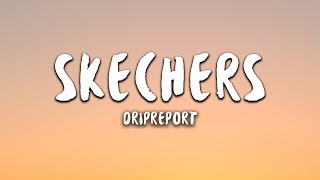 i like your skechers you like me my gucci shoes  DripReport  Skechers Lyrics [upl. by Neeluqcaj]