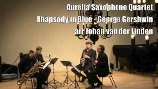 Rhapsody in Blue  G Gershwin Aurelia Saxophone Quartet [upl. by Hurlow]