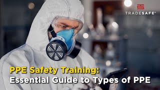 PPE Safety Training Essential Guide to Types of PPE [upl. by Nolyk]