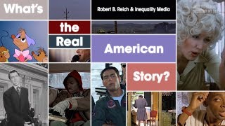 Whats the Real American Story  Robert Reich [upl. by Call]