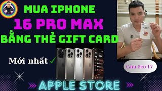 Cách đặt mua iphone 16 PRO MAX bằng thẻ gift card mới nhất [upl. by Niwdog686]