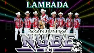 Conjunto Nube 2018  Lambada Con SAX 🎷 Audio HQ [upl. by Eilujna]