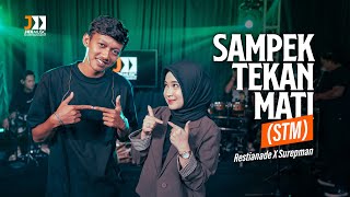 STM Sampek Tekane Mati  Surepman feat Restianade Official Music LIve [upl. by Wenoa]