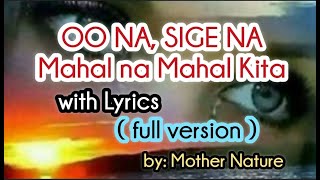 OO NA SIGE NA mahal na mahal kita with Lyrics FULL VERSION Bccalugas [upl. by Llig]