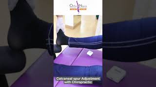 Calcaneal Spur Adjustment with ModifiedChiropractic Dr Vishwas Virmani Best Chiropractor in Noida [upl. by Initof]