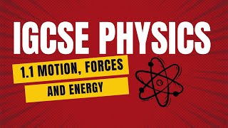 Motion Forces and Energy  IGCSE Physics 0625  Chapter 11 [upl. by Agustin]