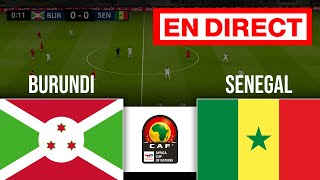 🔴 EN DIRECT  Burundi vs Sénégal  Qualifications pour la Coupe dAfrique des Nations 2025 [upl. by Lorelle]