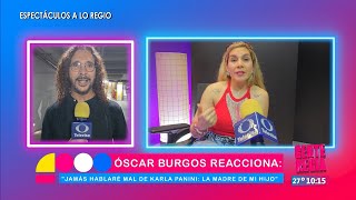 Óscar Burgos reacciona a declaraciones de Karla Panini  Gente Regia [upl. by Zaremski]