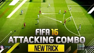 FIFA 16 NEW ATTACKING TRICK  UNIQUE ATTACKING COMBO TUTORIAL  HOW TO CREATE SCORING CHANCES [upl. by Faustina]