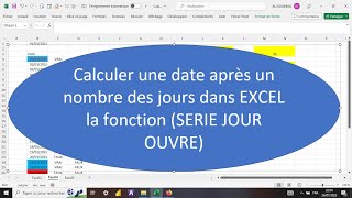 Calculer une date après un nombre des jours dans EXCEL la fonction SERIE JOUR OUVRE [upl. by Notnel]