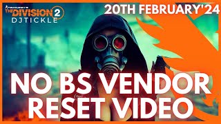 NO BS VENDOR RESET 20TH FEBRUARY 2024 THE DIVISION 2 [upl. by Andie]