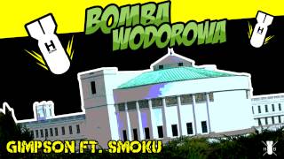 Gimper ft Smoku  Bomba Wodorowa [upl. by Pierpont139]