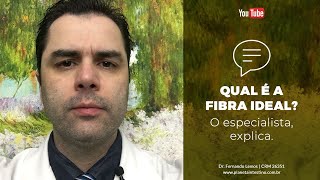 Qual é a Fibra ideal O Especialista esclarece [upl. by Onofredo848]