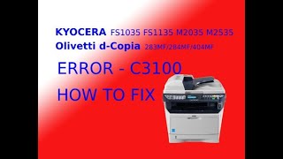 Error C3100 Kyocera FS1028 FS1128 3140 Olivetti dCopia 284MF 283 MF 404MF [upl. by Enisamoht594]