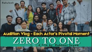 Zero to One Audition Vlog  New Film of Rabbani Soyam  Buddies  Each Actor’s Pivotal Moment [upl. by Antin698]