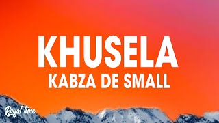 Kabza De Small  Khusela Lyrics ft Msaki  Amapiano [upl. by Aihsile]