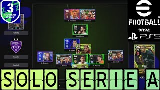 EFOOTBALL 2024  QUESTA FULL SERIE A VI REGALERÀ EMOZIONI😱 TERREMO BOTTA IN QUESTA DIVISIONE 3 [upl. by Templas]