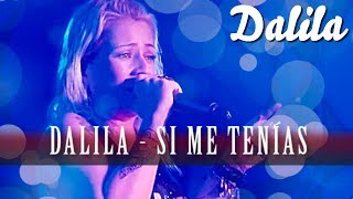 Dalila  Si me tenias  Video Lyric Oficial 2017 [upl. by Aisanahta107]