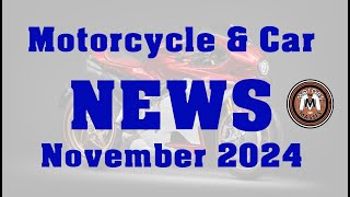 Motorcycle amp Car NEWS NOVEMBER 2024 [upl. by Kcirret723]