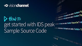 How to get started with IDS peak Sample Source Code [upl. by Divd27]