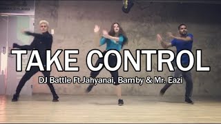 Take Control  DJ battle ft jahyanai bamby y Mr Eazi Coreografia  Josiel Pinto Ft Urbanik Zone [upl. by Nnairek867]