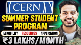 CERN Summer Internship Program  3 lakh Monthly Stipend  Switzerland Internship 2024  Kushal Vijay [upl. by Jasen]