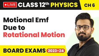 Motional Emf Due to Rotational Motion  Class 12 Physics Chapter 6 LIVE [upl. by Ainslee]