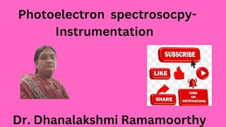 Photoelectron spectrosocpy Instrumentation [upl. by Oniliuqnart]