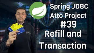 39 Spring JDBC Atto Project  Refill and Transaction [upl. by Doersten]