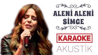 Aleni Aleni Karaoke Akustik Versiyon [upl. by Eniagrom]