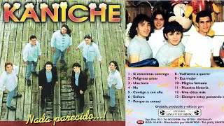 Kaniche  Nada Parecido  CD COMPLETO  1996 [upl. by Siro512]