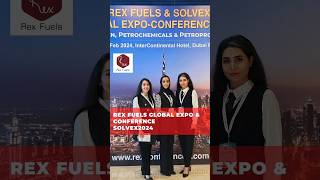 Rex Fuels Global Expo amp ConferenceSolvex2024 [upl. by Island]