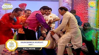 KAUN BANEGA MURGA  FULL MOVIE  PART 1  Taarak Mehta Ka Ooltah Chashmah  Ep 1230 to 1232 [upl. by Heigl]