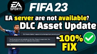 Unable To Connect To EA Servers FiFA 23 Fix FiFA 23 DLC Assets Update 1 Damaged FiFA 23 Server FIX [upl. by Nalyr]