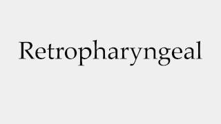 How to Pronounce Retropharyngeal [upl. by Solon]