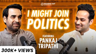 Pankaj Tripathi On Politics Success Life Relationships amp Main Atal Hoon  FO156 Raj Shamani [upl. by Ybanrab724]